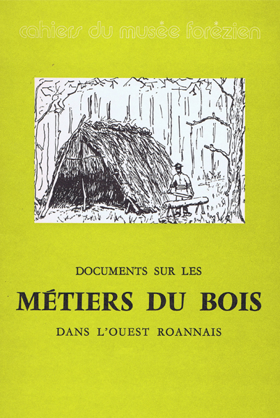 Documents sur les MÉTIERS DU BOIS dans l'ouest roannais